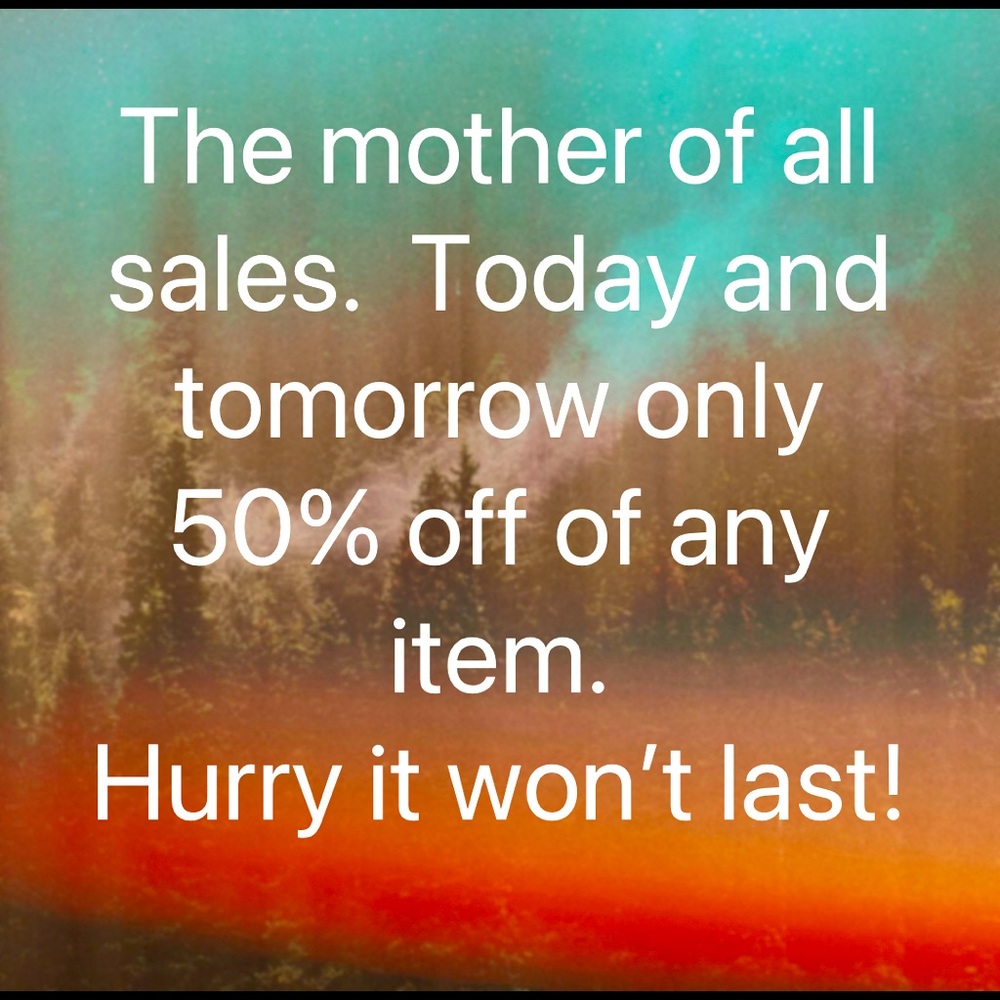 The mother of all sales is here…,
